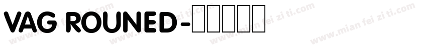 VAG ROUNED字体转换